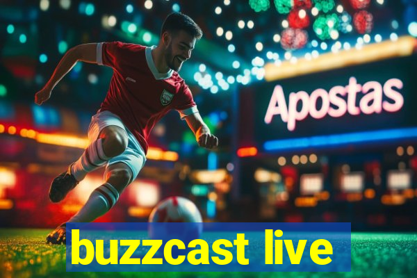 buzzcast live